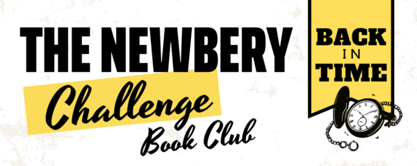 The Newbery Challenge: Back in Time Book Club