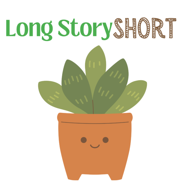 Long Story Short: Intro
