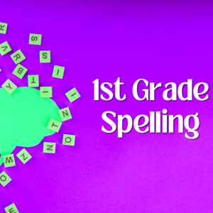 Orton-Based 1st Grade Spelling: It Just Makes Sense