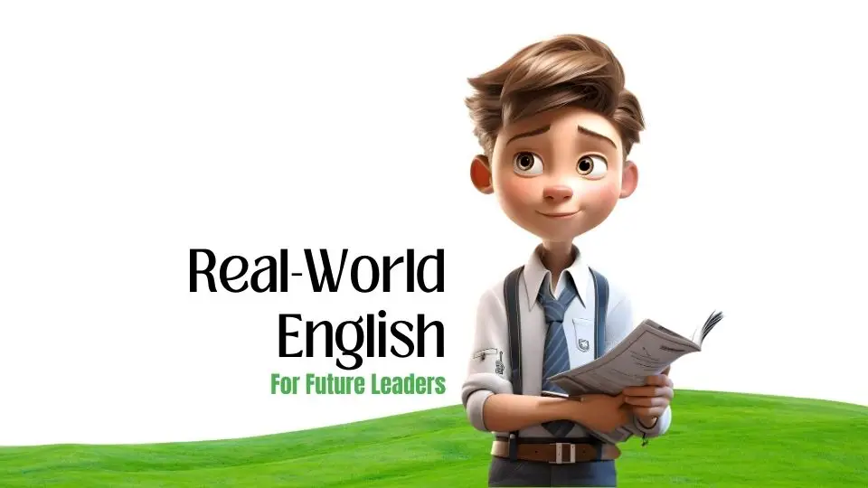 English Full Curriculum: Real World, Tech-Integrated English for Future Leaders
