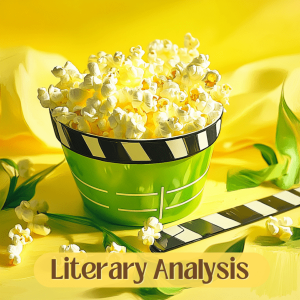 Popcorn Ponderings: Literary Analysis and Abstract Thinking Through Film and Media