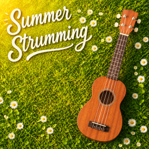 Summer Strumming: Weekly Ukulele for Players with Experience